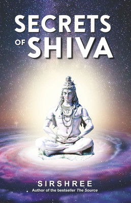 Secrets of Shiva(English, Paperback, Sirshree)