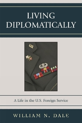 Living Diplomatically(English, Paperback, Dale William N.)