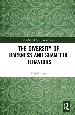 The Diversity of Darkness and Shameful Behaviors(English, Paperback, Delaney Tim)