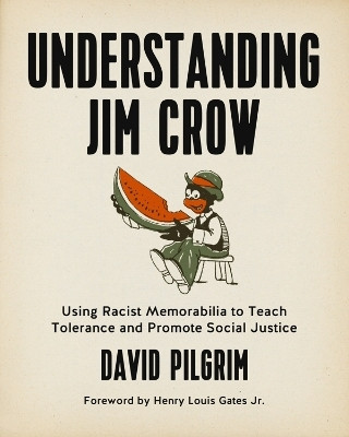 Understanding Jim Crow(English, Paperback, Pilgrim David)