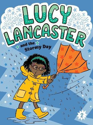 Lucy Lancaster and the Stormy Day: Volume 2(English, Paperback, Coven Willow)