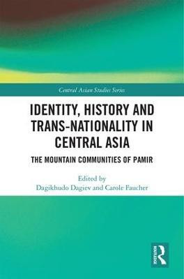 Identity, History and Trans-Nationality in Central Asia(English, Hardcover, unknown)