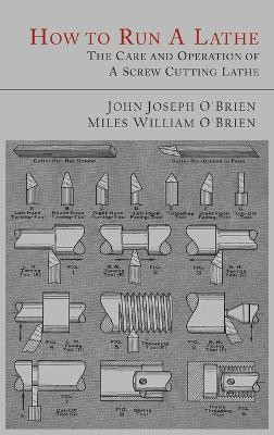 How to Run a Lathe(English, Hardcover, O'Brien John Joseph)