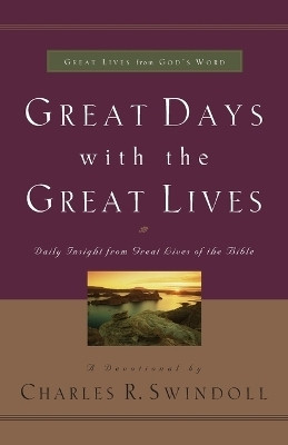 Great Days with the Great Lives(English, Paperback, Swindoll Charles R.)