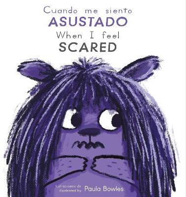 Cuando me siento Asustado/When I Feel Scared(English, Board book, Child's Play)