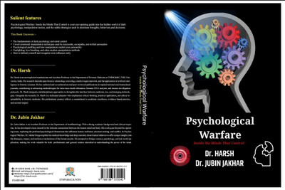 Psychological Warfare:
Inside the Minds That Control - Unmasking the Tactics of Psychological Warfare, Manipulation, and Covert Influence(Paperback, Dr. HARSH , Dr. JUBIN JAKHAR) Psychological Warfare:
Inside the Minds That Control - Unmasking the Tactics of Psychological Warfare, Manipulation, and Covert Influence(Paperback, Dr. HARSH , Dr. JUBIN JAKHAR)
