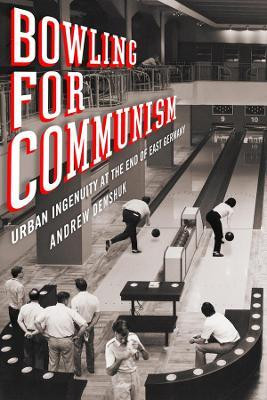 Bowling for Communism(English, Electronic book text, Demshuk Andrew)