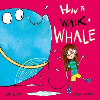 How to Walk a Whale(English, Paperback, Wilde Sam)