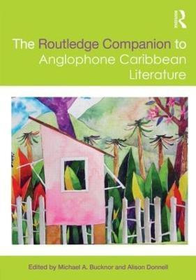 The Routledge Companion to Anglophone Caribbean Literature(English, Paperback, unknown)