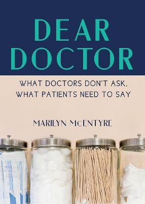 Dear Doctor(English, Paperback, McEntyre Marilyn)