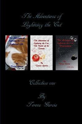 The Adventures of Lightning the Cat: Collection One(English, Paperback, Garcia Teresa)