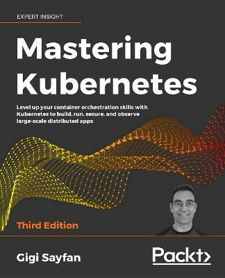 Mastering Kubernetes(English, Paperback, Sayfan Gigi)