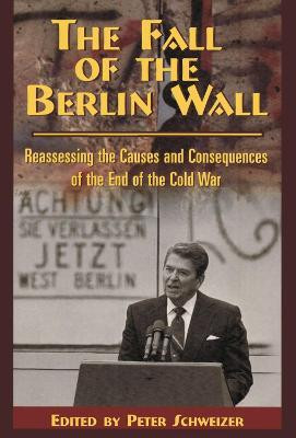 The Fall of the Berlin Wall(English, Paperback, Schweizer Peter)