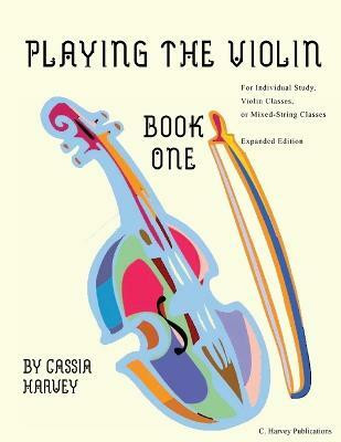 Playing the Violin, Book One(English, Paperback, Harvey Cassia)
