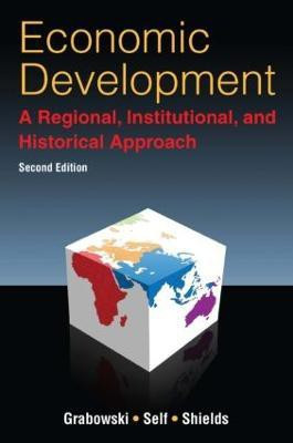 Economic Development: A Regional, Institutional, and Historical Approach(English, Paperback, Grabowski Richard)