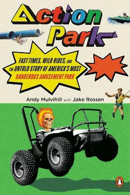 Action Park(English, Paperback, Mulvihill Andy)