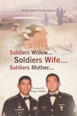 Soldiers Widow... Soldiers Wife... Soldiers Mother...(English, Paperback, Donlon Norma Shinno Irving)