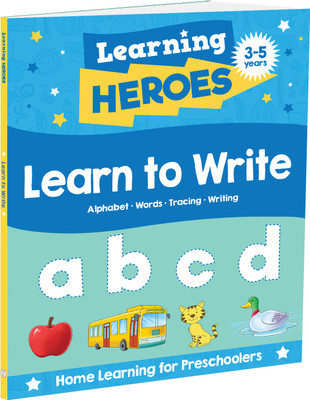 Learning Heroes Learn to Write| Early Learning | Preschool Skills | Educational Activities | Alphabet | Numbers | Shapes | Colours | Ages 3–5 | Activity Book(Paperback, Parragon)