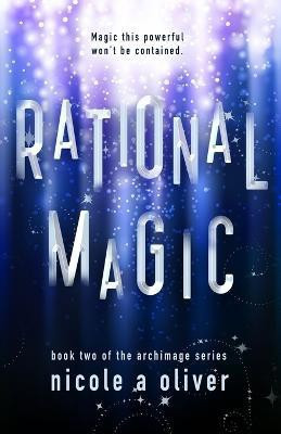 Rational Magic(English, Paperback, Oliver Nicole A)