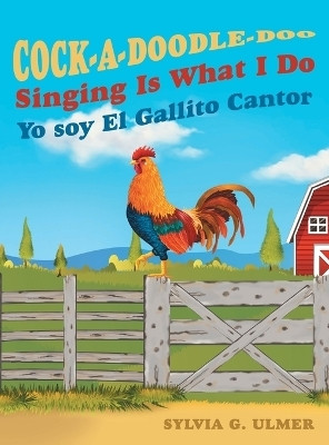 Cock-a-Doodle-Doo Singing Is What I Do(English, Hardcover, Ulmer Sylvia G)