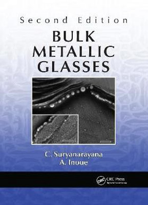 Bulk Metallic Glasses(English, Paperback, Suryanarayana C.)