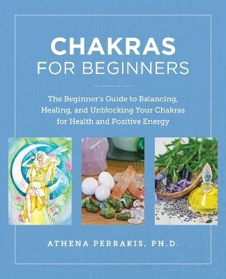 Chakras for Beginners(English, Paperback, Perrakis Athena)