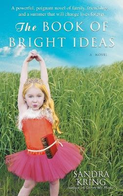 The Book of Bright Ideas(English, Paperback, Kring Sandra)