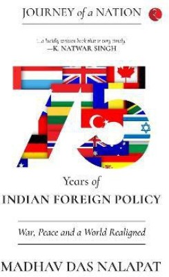 75 Years Of Indian Foreign Policy(English, Hardcover, Nalapat Madhav Das)