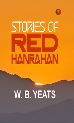 Stories of Red Hanrahan(Paperback, W. B. Yeats)