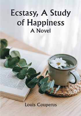 Ecstasy, A Study of Happiness: A Novel(Paperback, Louis Couperus)