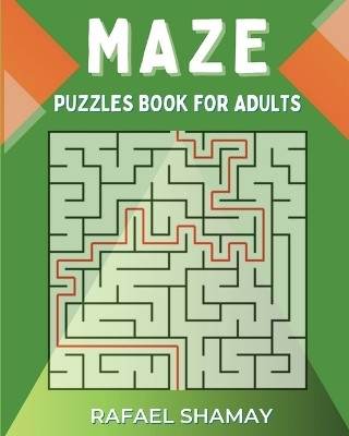 Maze Puzzle Book for Adults(English, Paperback, Shamay Rafael)
