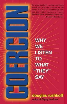 Coercion(English, Paperback, Rushkoff Douglas)