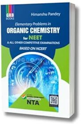 Elementary Problems In Organic Chemistry For NEET & All Other Competitive Examinations | Based On NCERT | 2025 Exam(G.R.BATHLA & SONS, Himanshu Pandey)