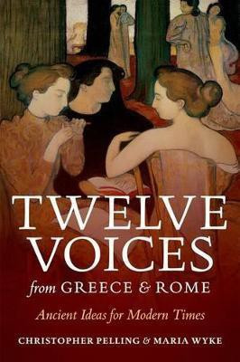 Twelve Voices from Greece and Rome(English, Hardcover, Pelling Christopher)