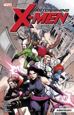 Astonishing X-Men by Charles Soule Vol. 2: A Man Called X(English, Paperback, Soule Charles)