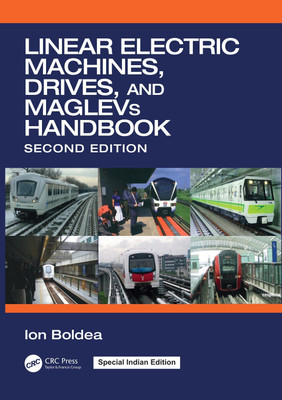 Linear Electric Machines, Drives, and MAGLEVs Handbook(Hardcover, Ion Boldea)
