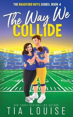The Way We Collide(English, Paperback, Louise Tia)