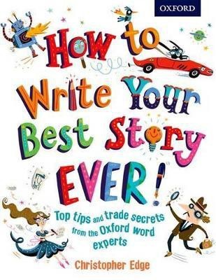 How to Write Your Best Story Ever!(English, Paperback, Edge Christopher)