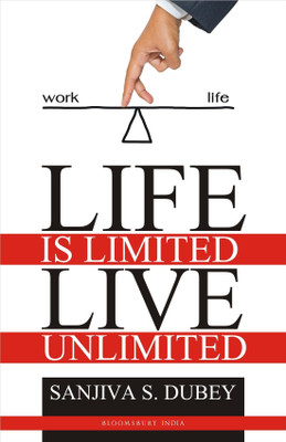 Life is Limited..Live Unlimited(English, Paperback, Dubey Sanjiva)