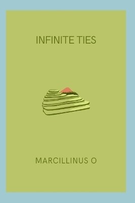 Infinite Ties(English, Paperback, O Marcillinus)