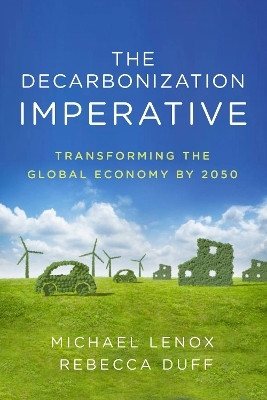 The Decarbonization Imperative(English, Hardcover, Lenox Michael)