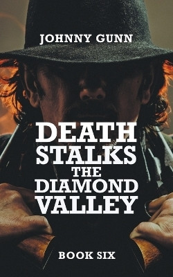 Death Stalks The Diamond Valley(English, Paperback, Gunn Johnny)