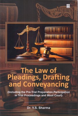 The Law of Pleadings, Drafting and Conveyancing(Paperback, Dr. Y.S. Sharma)