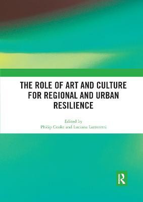 The Role of Art and Culture for Regional and Urban Resilience(English, Paperback, unknown)