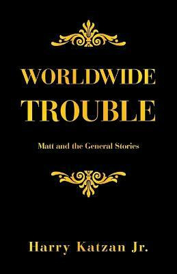 Worldwide Trouble(English, Paperback, Katzan Harry Jr)
