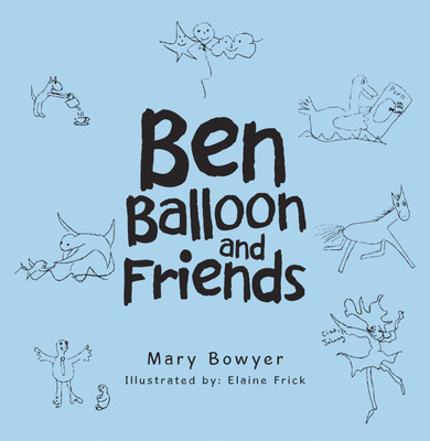 Ben Balloon and Friends(Paperback, Mary Bowyer)