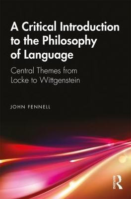 A Critical Introduction to the Philosophy of Language(English, Paperback, Fennell John)