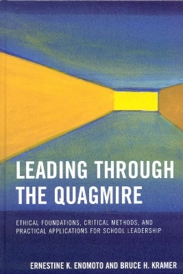 Leading Through the Quagmire(English, Hardcover, Enomoto Ernestine K.)