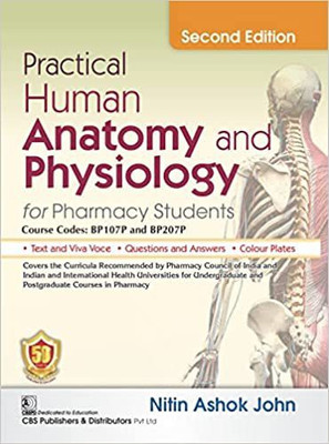 Practical Human Anatomy and Physiology for Pharmacy Students, 2/e(Paperback, Nitin Ashok John)