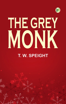 The Grey Monk(Paperback, T. W. Speight)